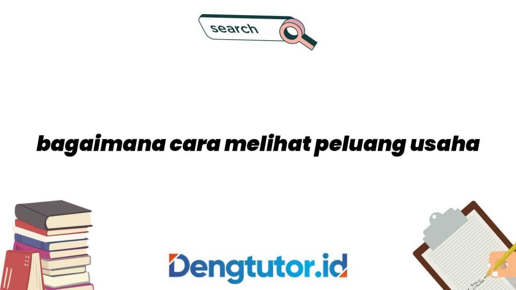 bagaimana-cara-melihat-peluang-usaha_4626.jpg