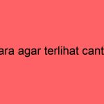 cara-agar-terlihat-cantik_11230.jpg