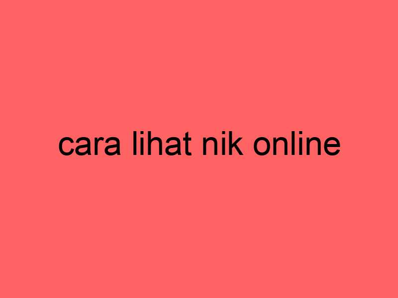 cara-lihat-nik-online_11221.jpg