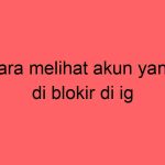 cara-melihat-akun-yang-di-blokir-di-ig_11366.jpg