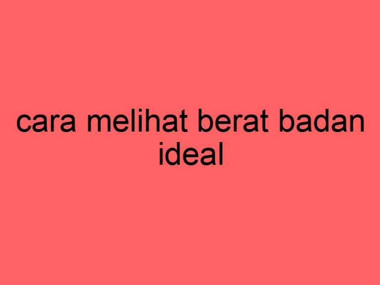 cara-melihat-berat-badan-ideal_11211.jpg