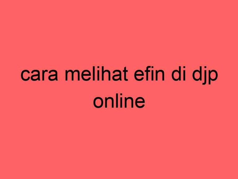 cara-melihat-efin-di-djp-online_11199.jpg