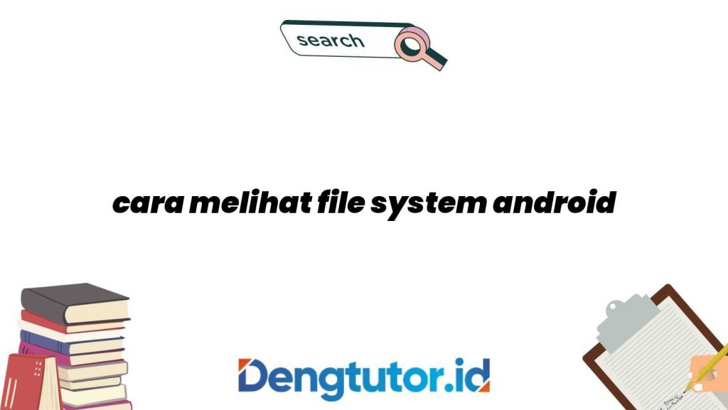 cara-melihat-file-system-android_4915.jpg