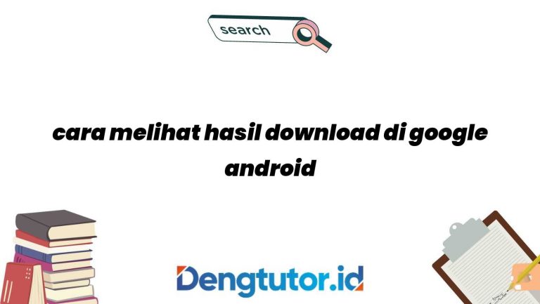 cara-melihat-hasil-download-di-google-android_4881.jpg