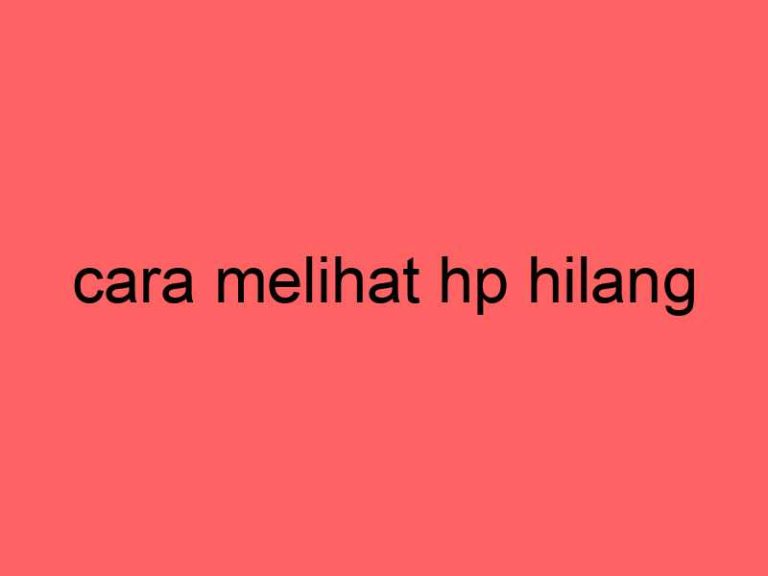 cara-melihat-hp-hilang_11179.jpg