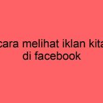 cara-melihat-iklan-kita-di-facebook_11175.jpg