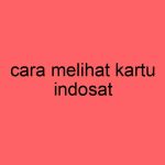 cara-melihat-kartu-indosat_11468.jpg
