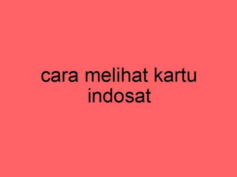 cara-melihat-kartu-indosat_11468.jpg