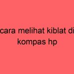 cara-melihat-kiblat-di-kompas-hp_11340.jpg