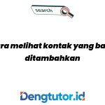 cara-melihat-kontak-yang-baru-ditambahkan_4815.jpg