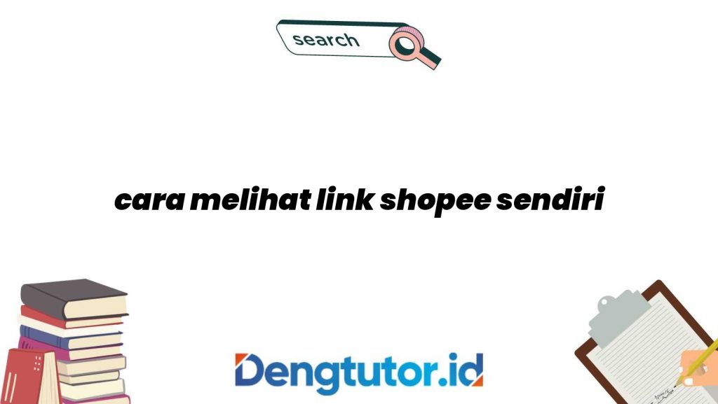 cara-melihat-link-shopee-sendiri_4806.jpg