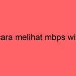cara-melihat-mbps-wifi_11455.jpg