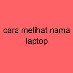 cara-melihat-nama-laptop_11333.jpg
