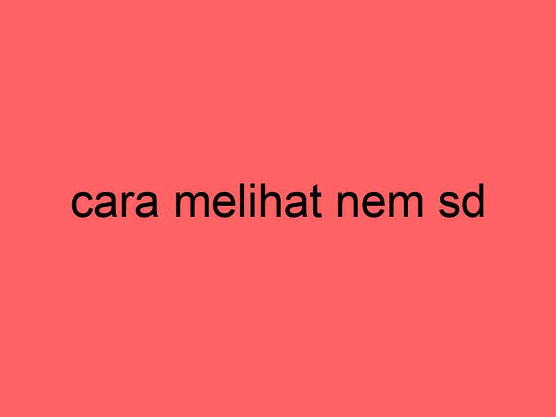 cara-melihat-nem-sd_11332.jpg