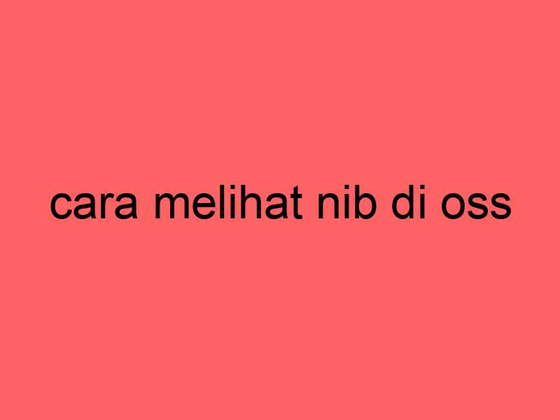 cara-melihat-nib-di-oss_11331.jpg