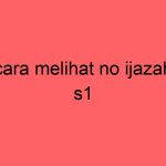 cara-melihat-no-ijazah-s1_11452.jpg