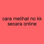 cara-melihat-no-kk-secara-online_11327.jpg