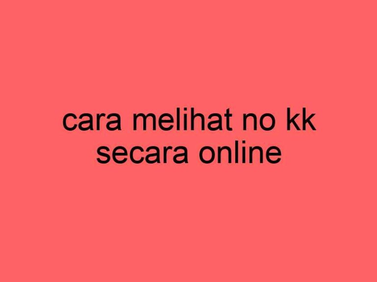 cara-melihat-no-kk-secara-online_11327.jpg