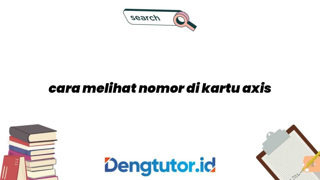 cara-melihat-nomor-di-kartu-axis_4779.jpg