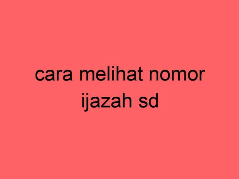 cara-melihat-nomor-ijazah-sd_11322.jpg