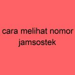 cara-melihat-nomor-jamsostek_11320.jpg