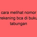 cara-melihat-nomor-rekening-bca-di-buku-tabungan_11319.jpg