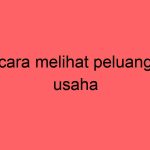 cara-melihat-peluang-usaha_11302.jpg