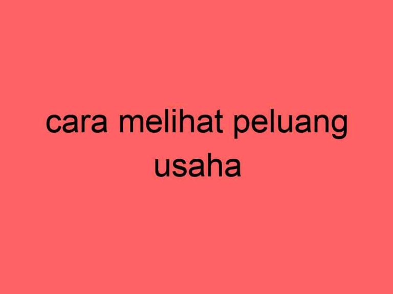 cara-melihat-peluang-usaha_11302.jpg