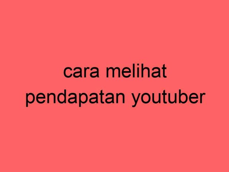 cara-melihat-pendapatan-youtuber_11300.jpg