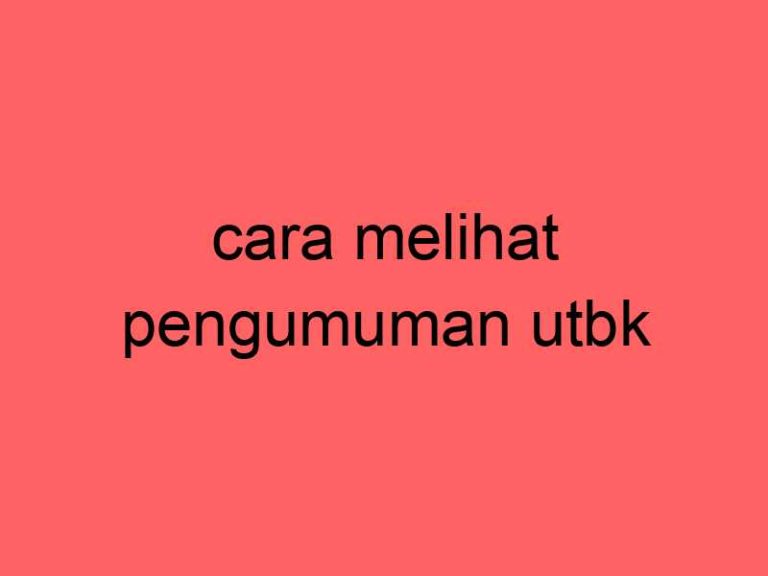 cara-melihat-pengumuman-utbk_11417.jpg