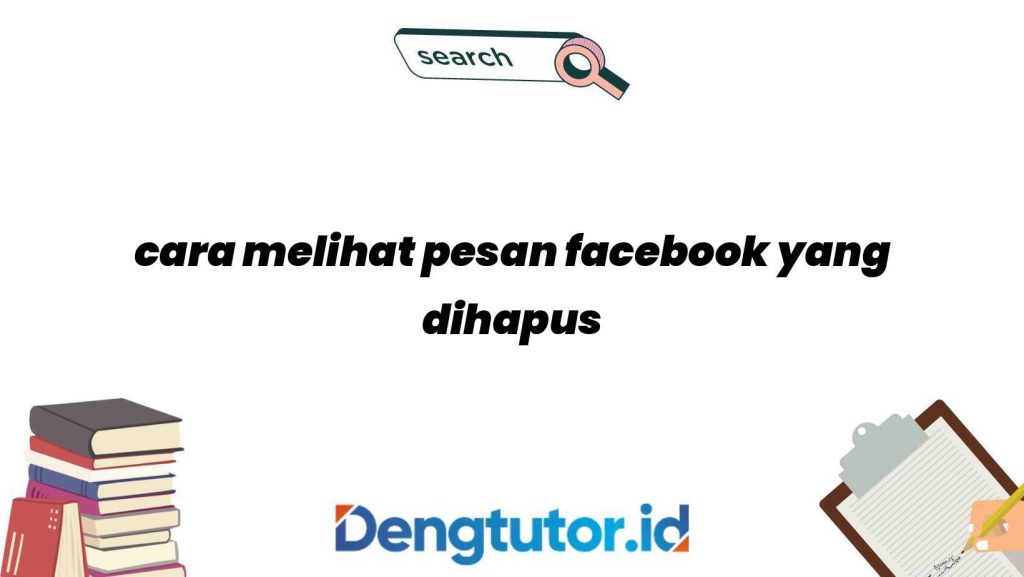 cara-melihat-pesan-facebook-yang-dihapus_4736.jpg