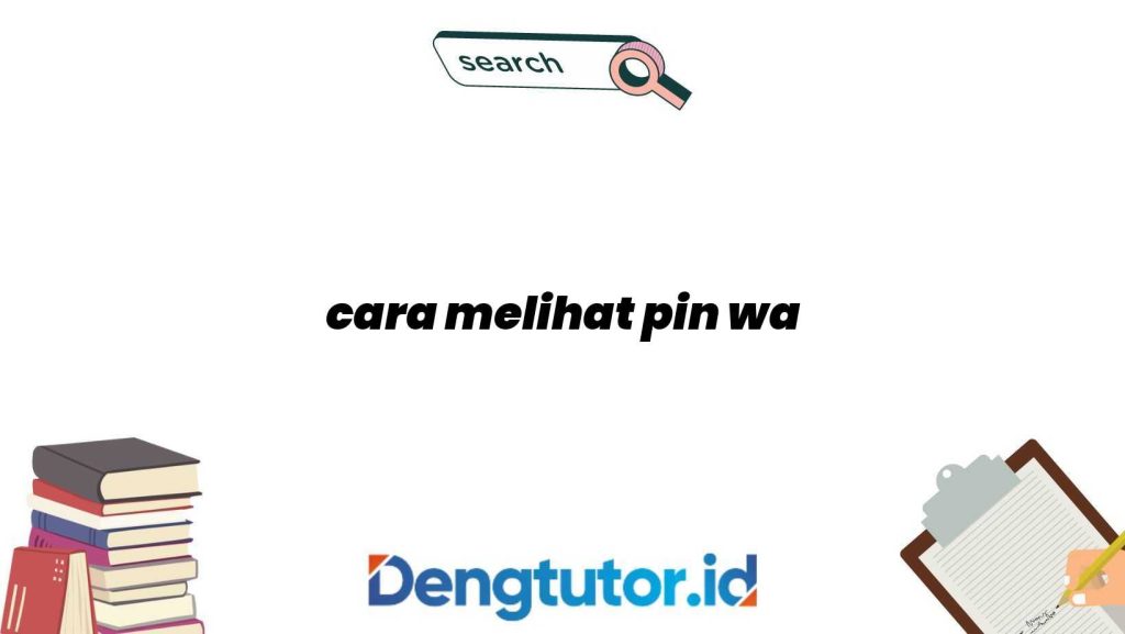 cara-melihat-pin-wa_4725.jpg