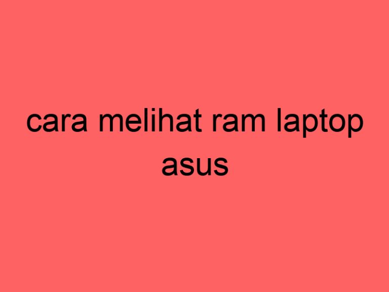 cara-melihat-ram-laptop-asus_11293.jpg