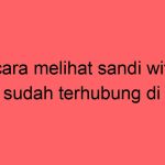 cara-melihat-sandi-wifi-yg-sudah-terhubung-di-hp_11402.jpg