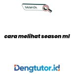 cara-melihat-season-ml_4705.jpg