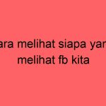 cara-melihat-siapa-yang-melihat-fb-kita_11281.jpg