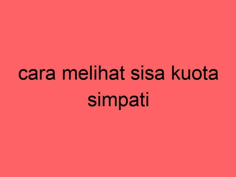 cara-melihat-sisa-kuota-simpati_11279.jpg