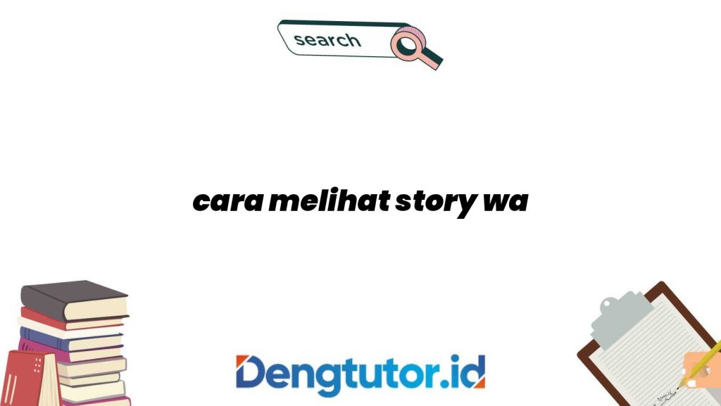 cara-melihat-story-wa_4680.jpg