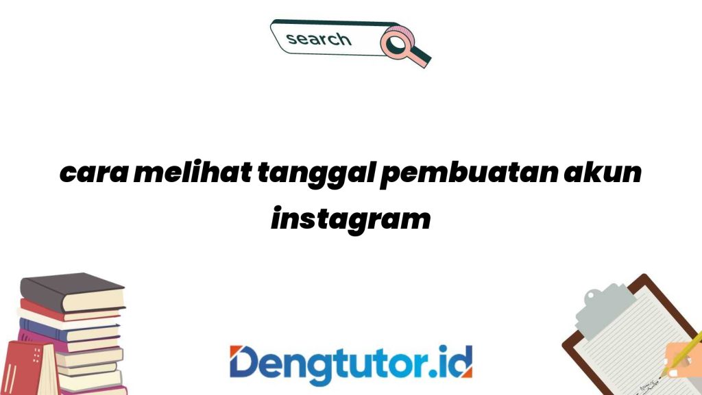 cara-melihat-tanggal-pembuatan-akun-instagram_4675.jpg
