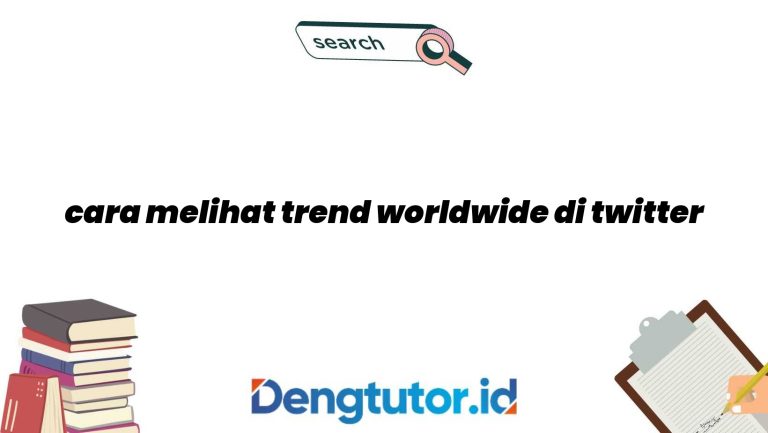 cara-melihat-trend-worldwide-di-twitter_4663.jpg