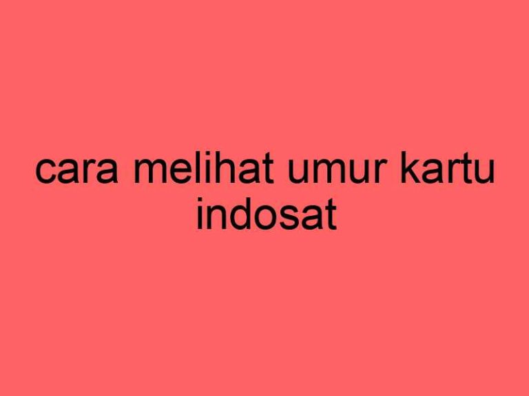 cara-melihat-umur-kartu-indosat_11389.jpg
