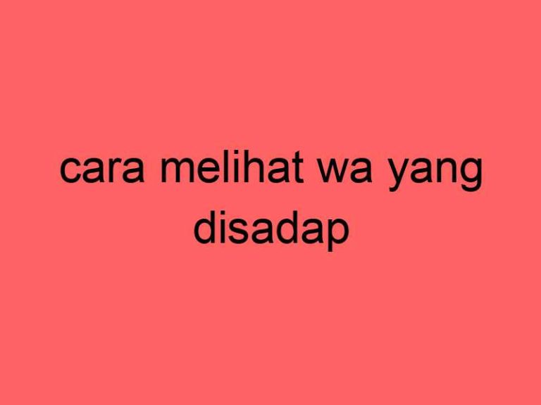 cara-melihat-wa-yang-disadap_11259.jpg