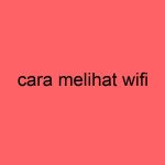 cara-melihat-wifi_11257.jpg