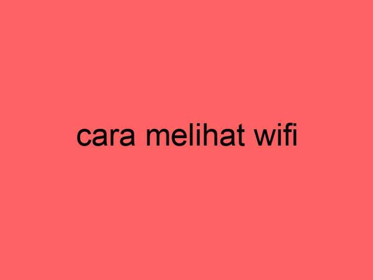 cara-melihat-wifi_11257.jpg
