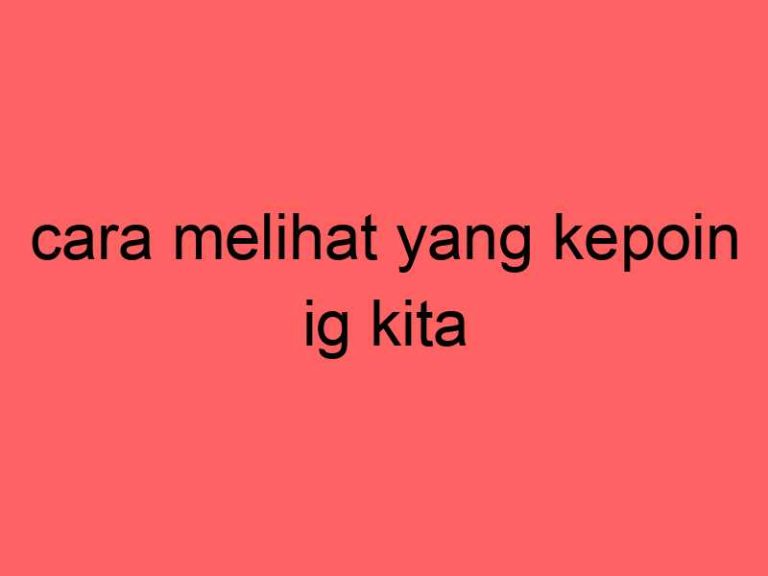 cara-melihat-yang-kepoin-ig-kita_11256.jpg