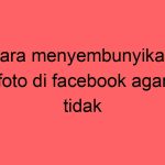cara-menyembunyikan-foto-di-facebook-agar-tidak-bisa-dilihat-orang_11379.jpg