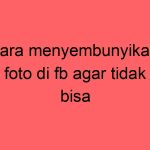 cara-menyembunyikan-foto-di-fb-agar-tidak-bisa-dilihat-orang_11378.jpg
